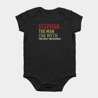 Stepdad - The Man - The Myth - The Best Influence Father's Day Gift Papa Baby Bodysuit